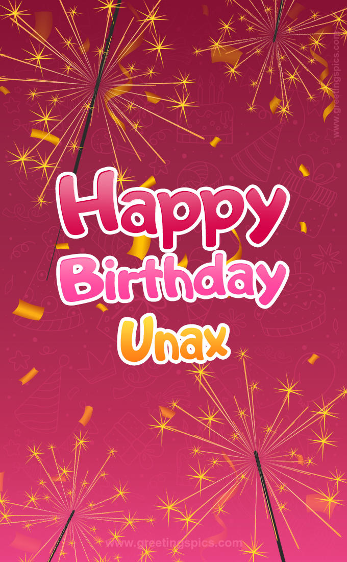 Happy Birthday Unax Image with sparklers (tall rectangle shape picture)