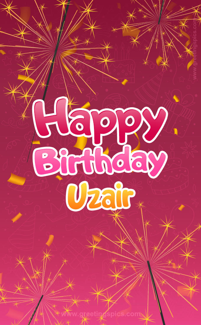 Happy Birthday Uzair Image with sparklers (tall rectangle shape picture)