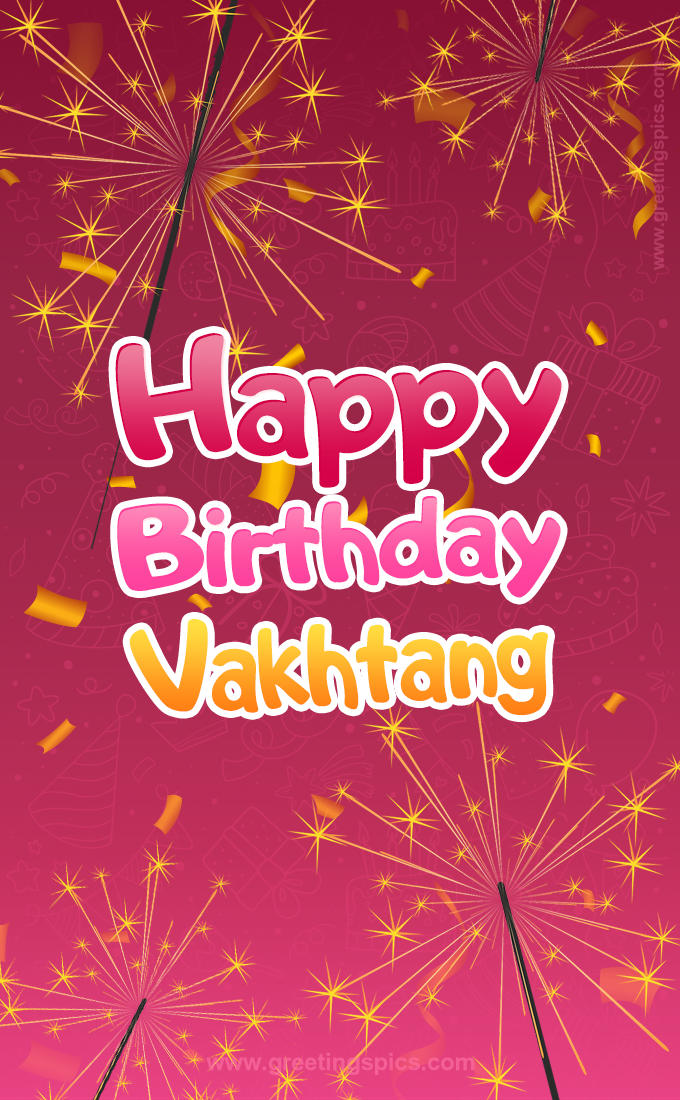 Happy Birthday Vakhtang Image with sparklers (tall rectangle shape picture)