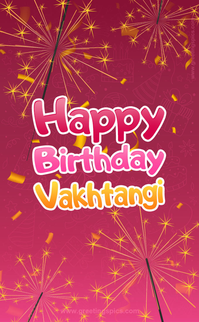 Happy Birthday Vakhtangi Image with sparklers (tall rectangle shape picture)