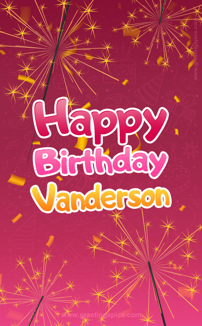 Happy Birthday Vanderson Image with sparklers (tall rectangle shape picture)