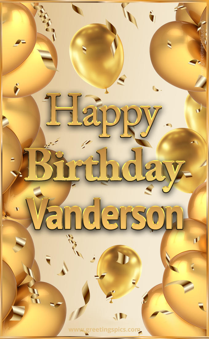 Happy Birthday Vanderson Card with golden confetti and balloons (tall rectangle shape picture)