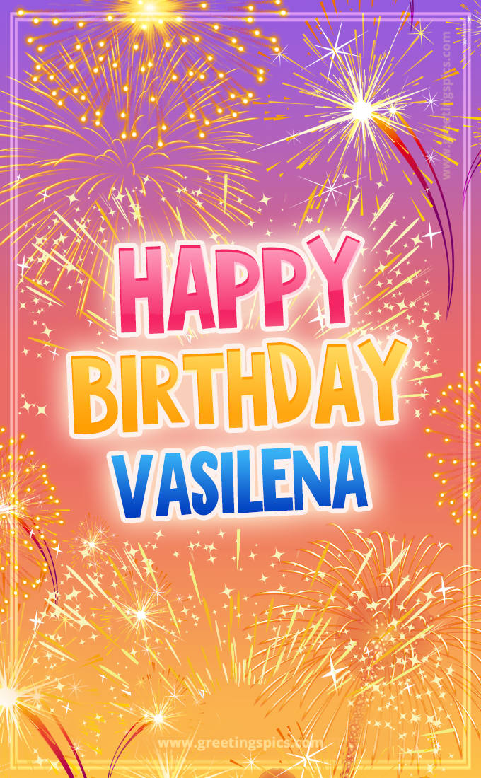 Happy Birthday Vasilena Picture with fireworks (tall rectangle shape picture)