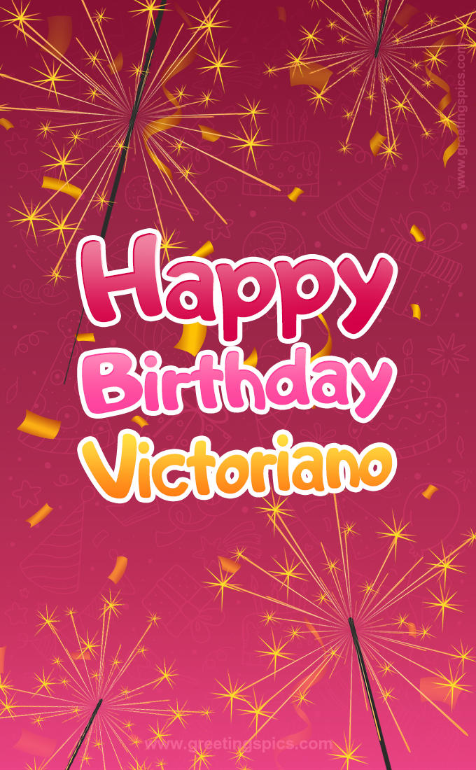 Happy Birthday Victoriano Image with sparklers (tall rectangle shape picture)