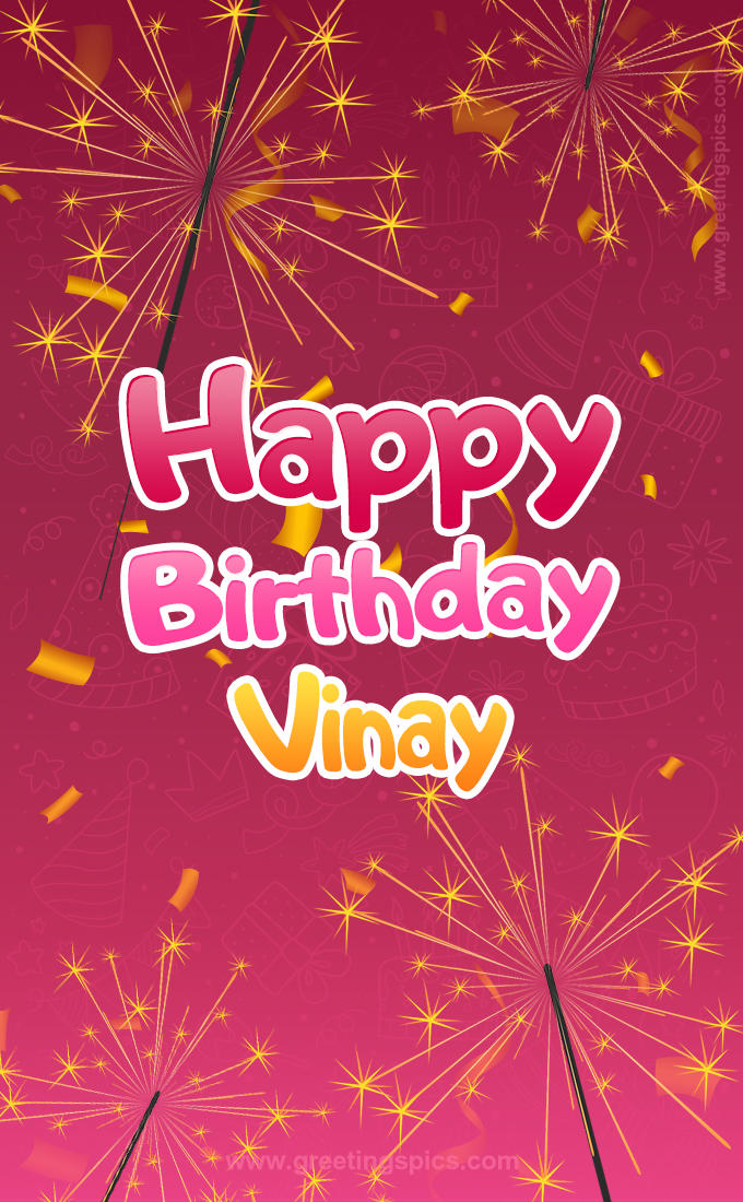 Happy Birthday Vinay Image with sparklers (tall rectangle shape picture)