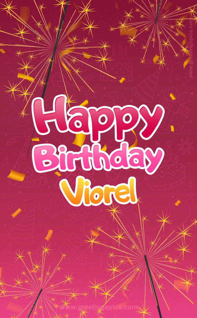 Happy Birthday Viorel Image with sparklers (tall rectangle shape picture)