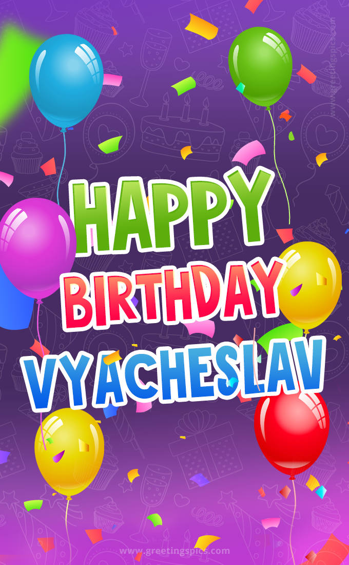 Happy Birthday Vyacheslav Festive Greeting Card (tall rectangle shape picture)