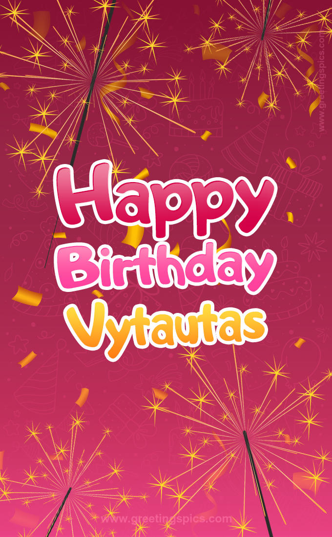 Happy Birthday Vytautas Image with sparklers (tall rectangle shape picture)