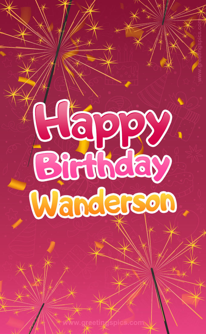 Happy Birthday Wanderson Image with sparklers (tall rectangle shape picture)