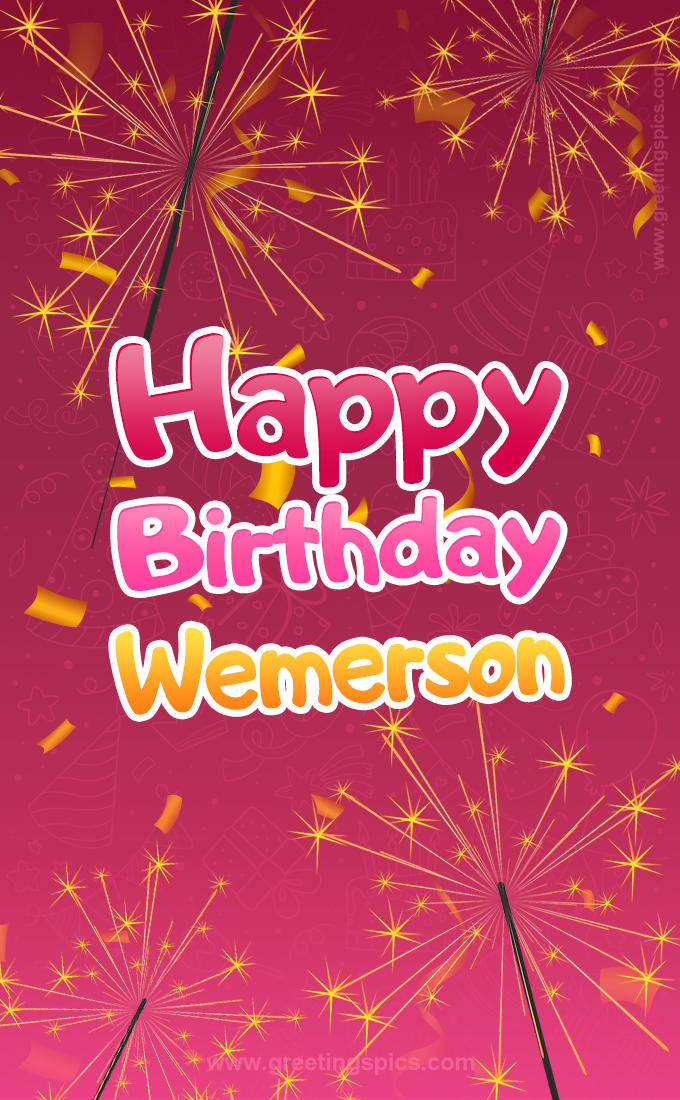 Happy Birthday Wemerson Image with sparklers (tall rectangle shape picture)