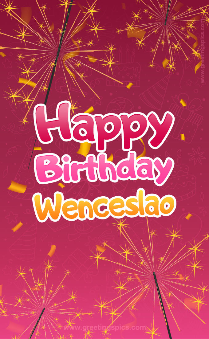 Happy Birthday Wenceslao Image with sparklers (tall rectangle shape picture)