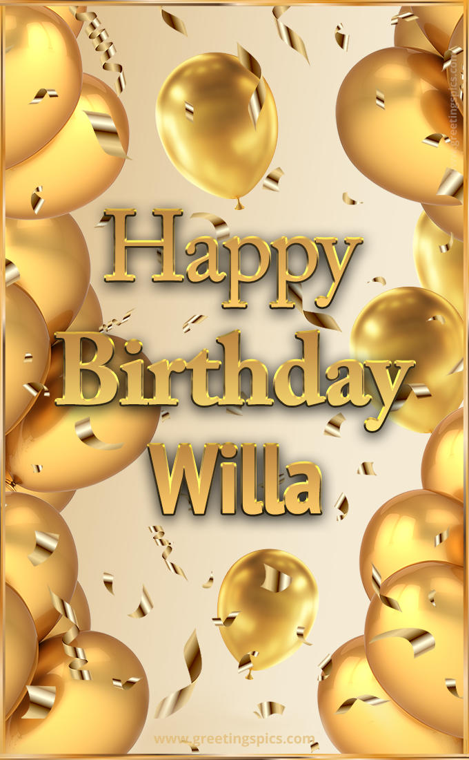 Happy Birthday Willa Card with golden confetti and balloons (tall rectangle shape picture)