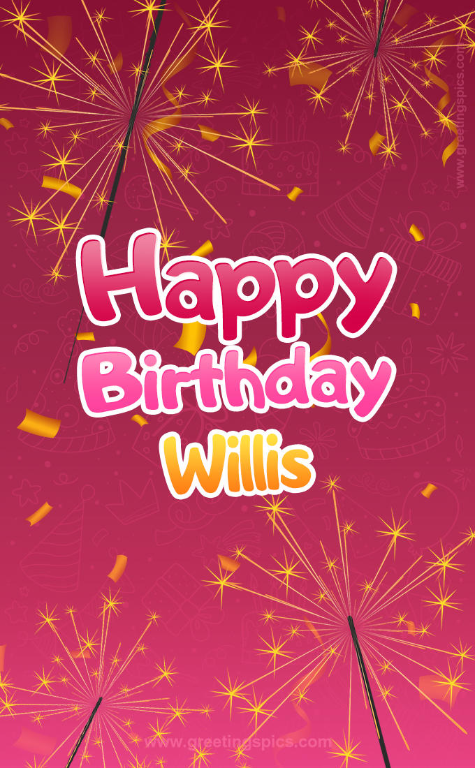 Happy Birthday Willis Image with sparklers (tall rectangle shape picture)