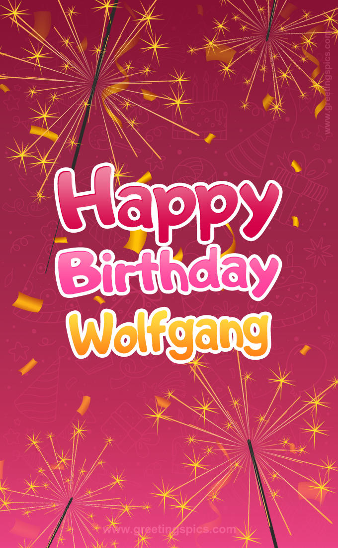 Happy Birthday Wolfgang Image with sparklers (tall rectangle shape picture)