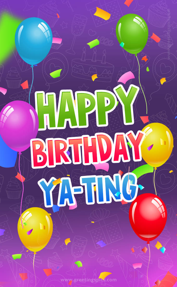 Happy Birthday Ya-Ting Festive Greeting Card (tall rectangle shape picture)