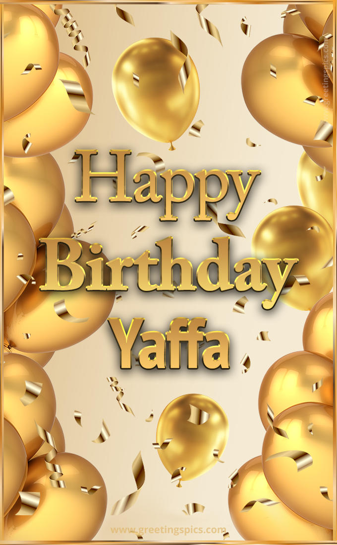 Happy Birthday Yaffa Card with golden confetti and balloons (tall rectangle shape picture)