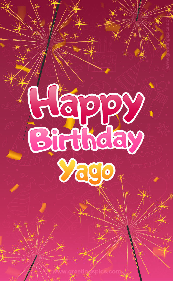 Happy Birthday Yago Image with sparklers (tall rectangle shape picture)