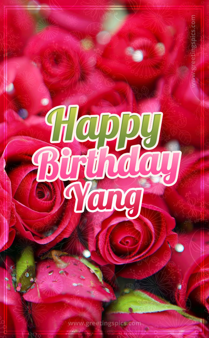 Happy Birthday Yang beautiful Image with red roses (tall rectangle shape picture)