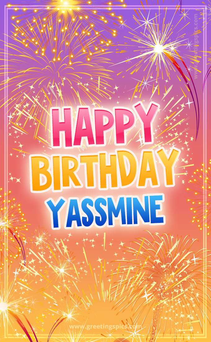 Happy Birthday Yassmine Picture with fireworks (tall rectangle shape picture)