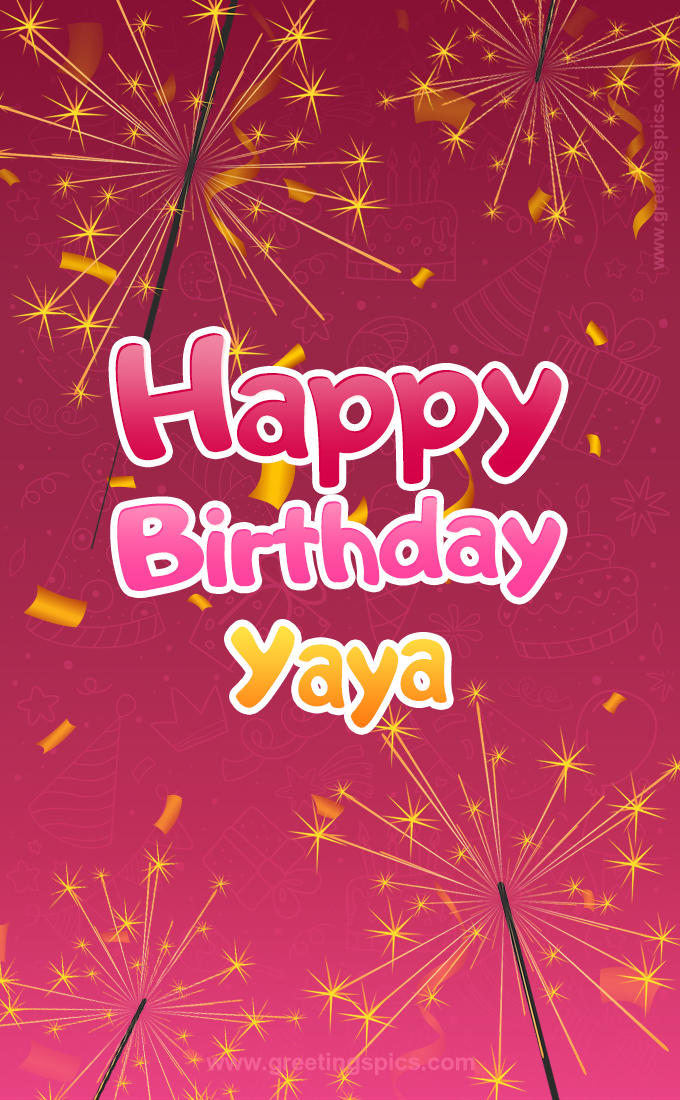 Happy Birthday Yaya Image with sparklers (tall rectangle shape picture)