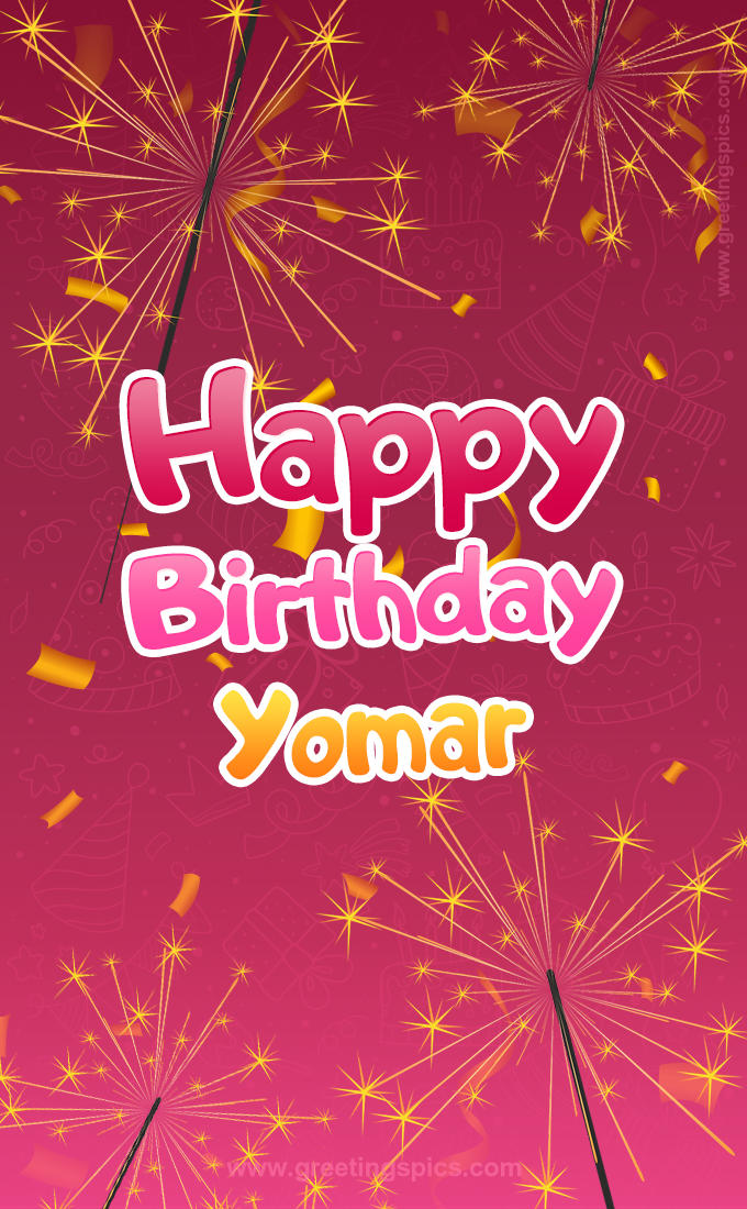 Happy Birthday Yomar Image with sparklers (tall rectangle shape picture)