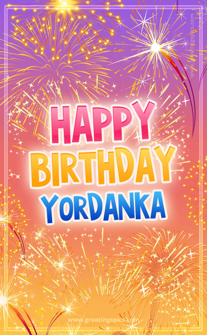 Happy Birthday Yordanka Picture with fireworks (tall rectangle shape picture)