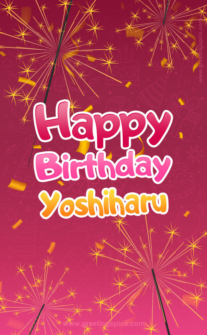 Happy Birthday Yoshiharu Image with sparklers (tall rectangle shape picture)