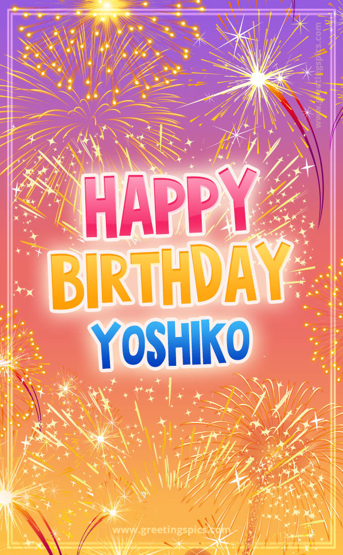 Happy Birthday Yoshiko Picture with fireworks (tall rectangle shape picture)