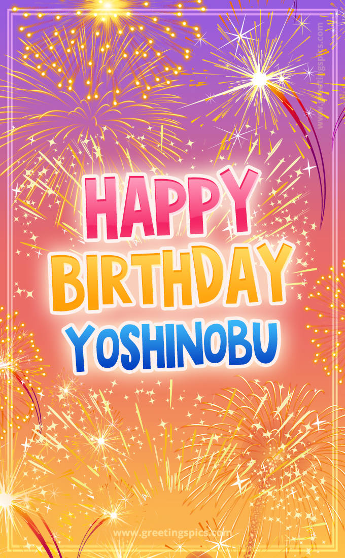 Happy Birthday Yoshinobu Picture with fireworks (tall rectangle shape picture)