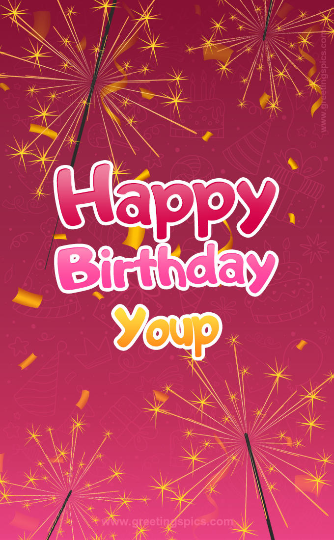 Happy Birthday Youp Image with sparklers (tall rectangle shape picture)