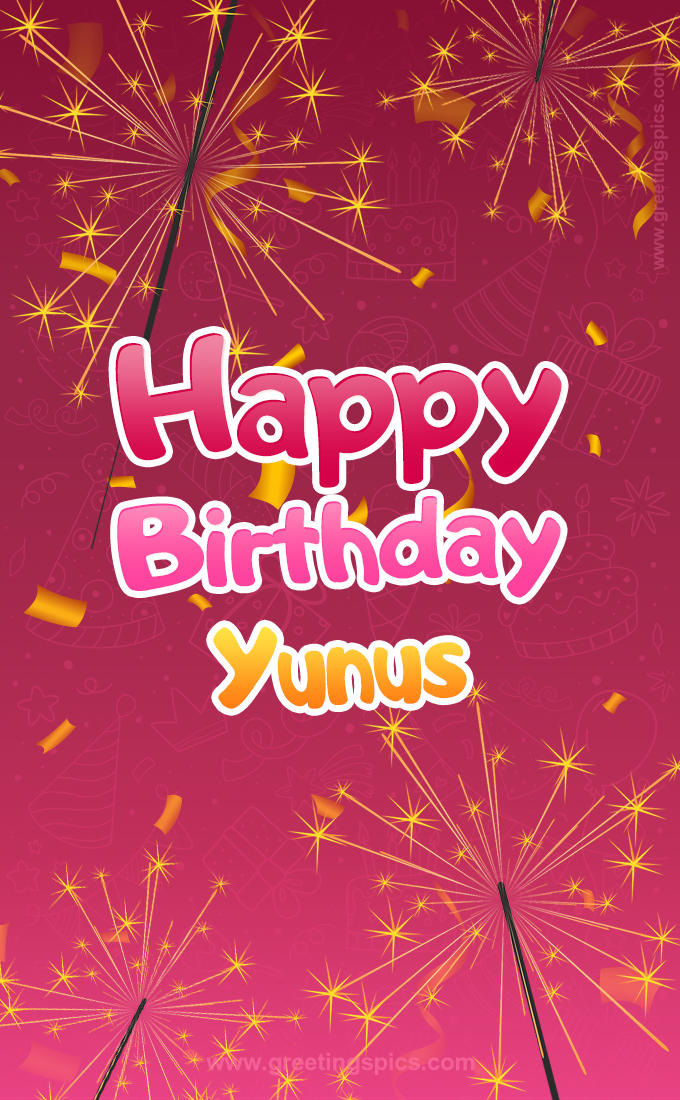 Happy Birthday Yunus Image with sparklers (tall rectangle shape picture)