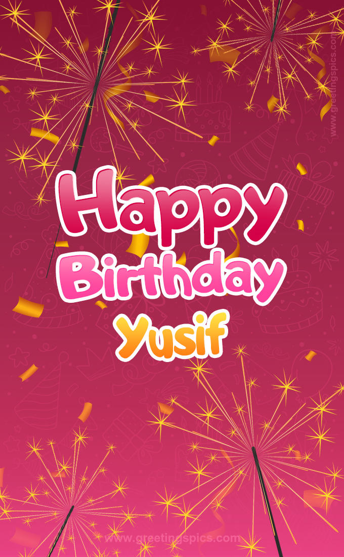 Happy Birthday Yusif Image with sparklers (tall rectangle shape picture)