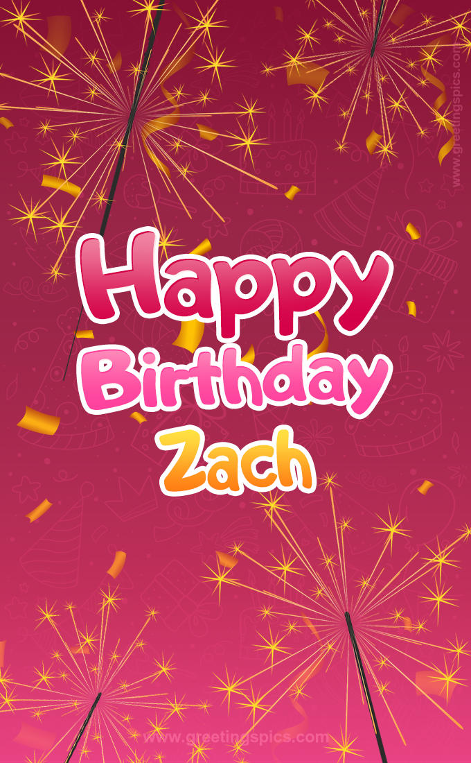 Happy Birthday Zach Image with sparklers (tall rectangle shape picture)