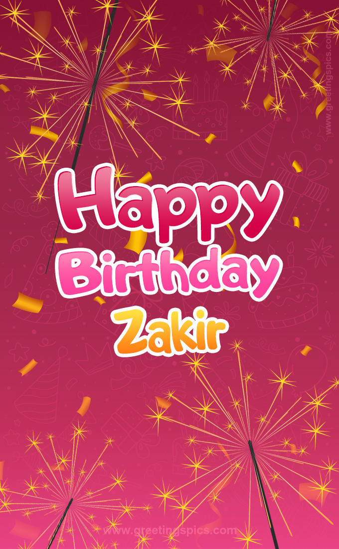 Happy Birthday Zakir Image with sparklers (tall rectangle shape picture)