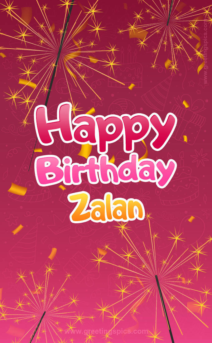 Happy Birthday Zalan Image with sparklers (tall rectangle shape picture)