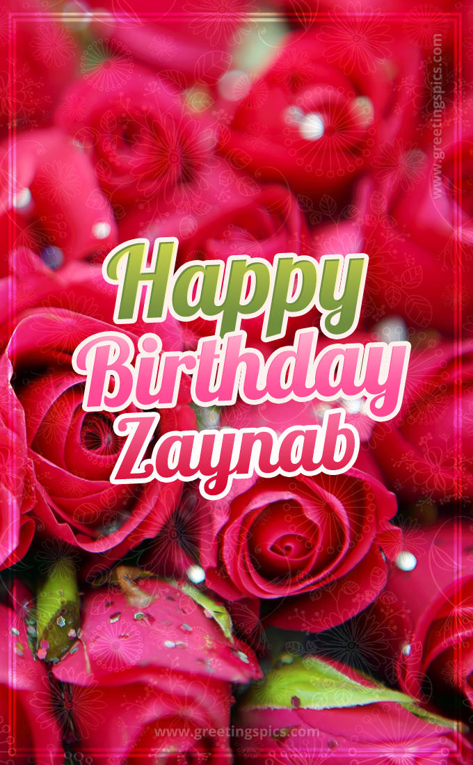 Happy Birthday Zaynab beautiful Image with red roses (tall rectangle shape picture)