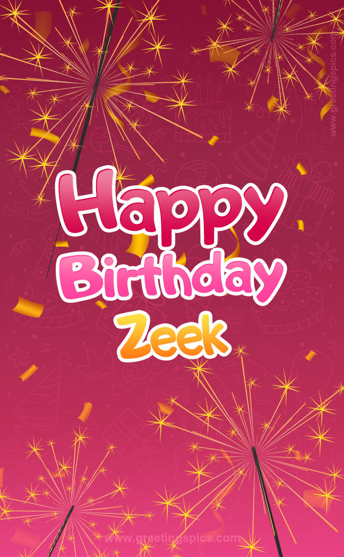 Happy Birthday Zeek Image with sparklers (tall rectangle shape picture)