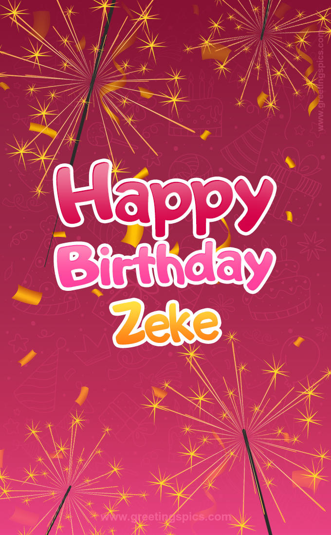 Happy Birthday Zeke Image with sparklers (tall rectangle shape picture)