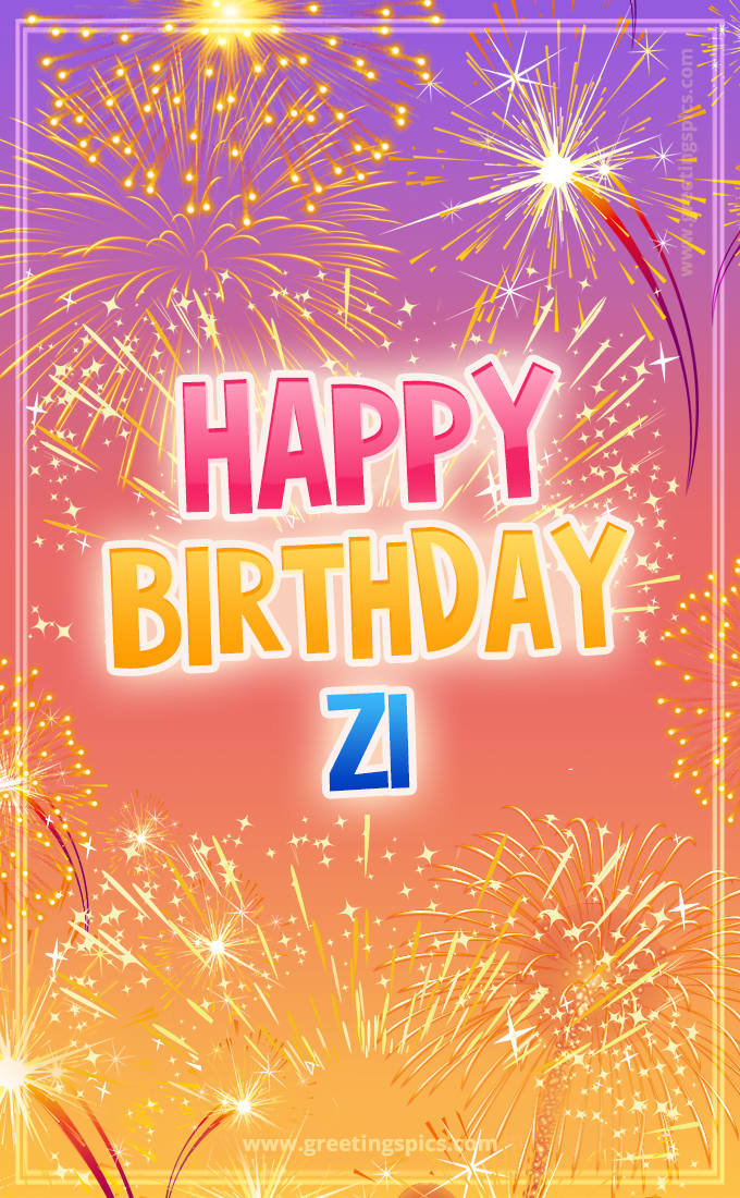 Happy Birthday Zi Picture with fireworks (tall rectangle shape picture)