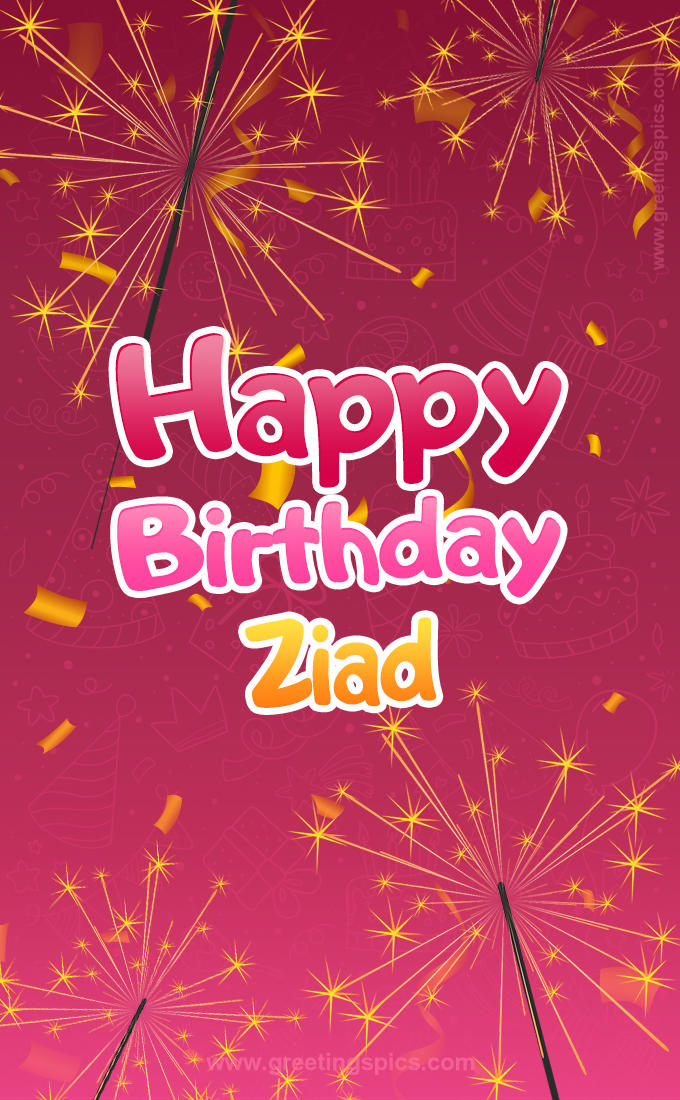 Happy Birthday Ziad Image with sparklers (tall rectangle shape picture)