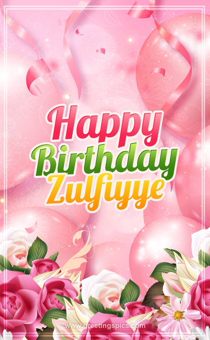 Image with gentle pink background and flowers Happy Birthday Zulfiyye (tall rectangle shape picture)