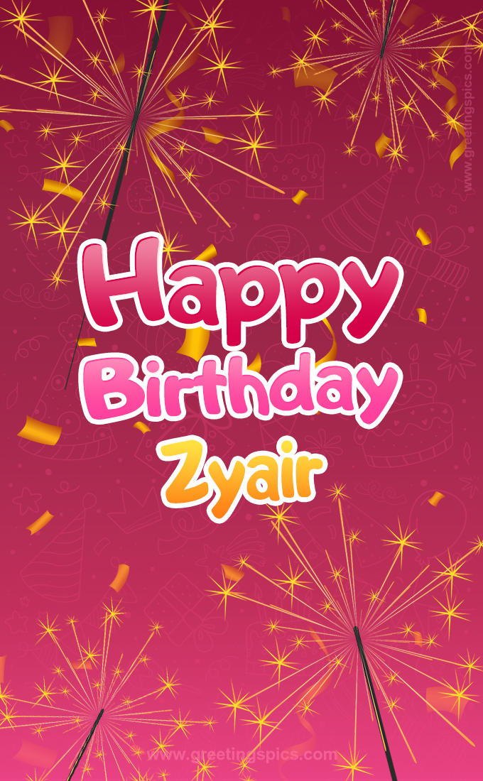 Happy Birthday Zyair Image with sparklers (tall rectangle shape picture)