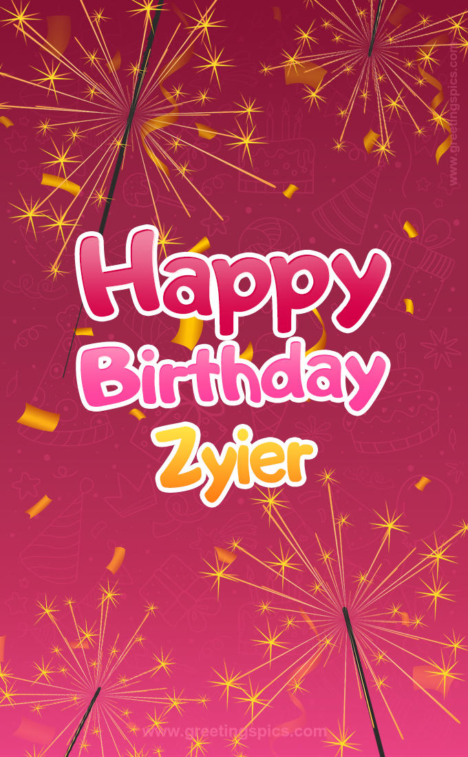 Happy Birthday Zyier Image with sparklers (tall rectangle shape picture)