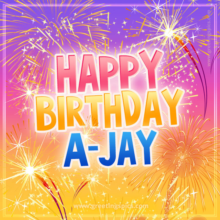 Happy Birthday A-Jay Picture with fireworks (square shape image)