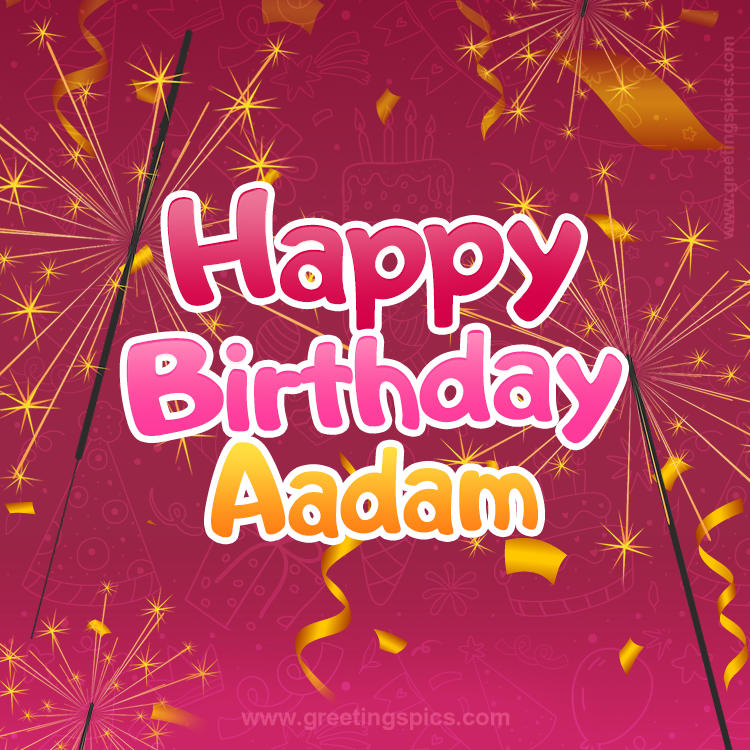 Happy Birthday Aadam Image with sparklers (square shape image)