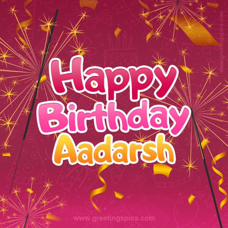 Happy Birthday Aadarsh Image with sparklers (square shape image)