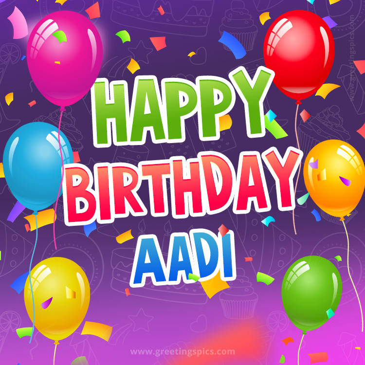 Happy Birthday Aadi Festive Greeting Card (square shape image)