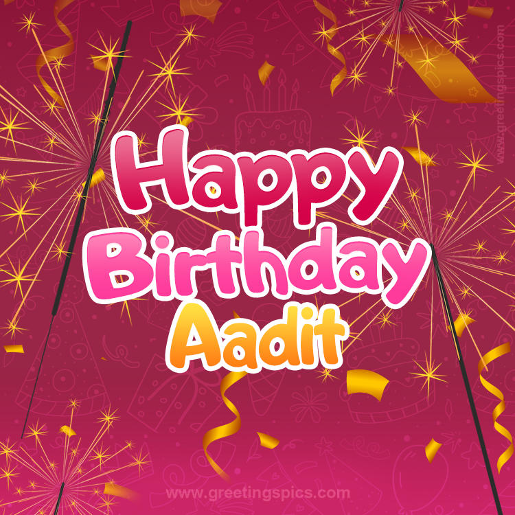 Happy Birthday Aadit Image with sparklers (square shape image)