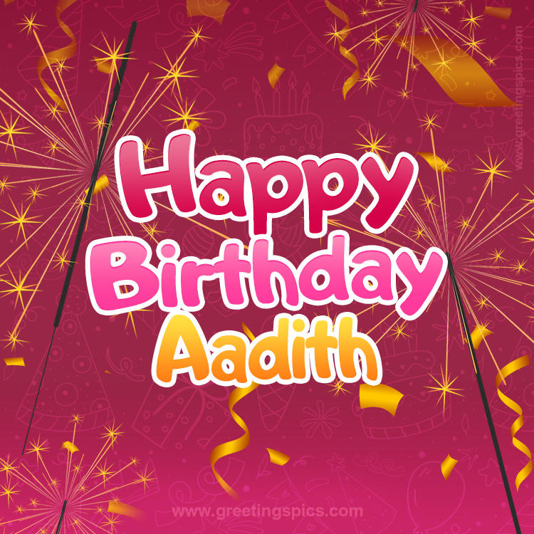 Happy Birthday Aadith Image with sparklers (square shape image)