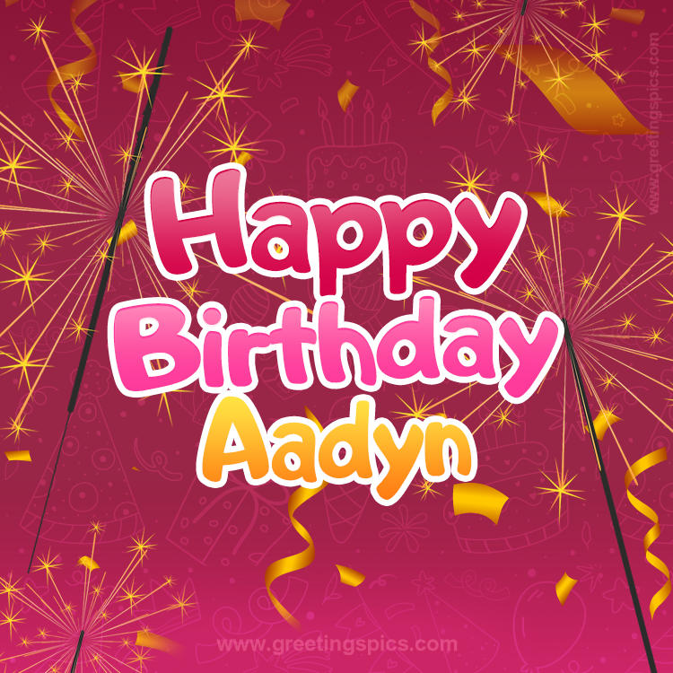 Happy Birthday Aadyn Image with sparklers (square shape image)